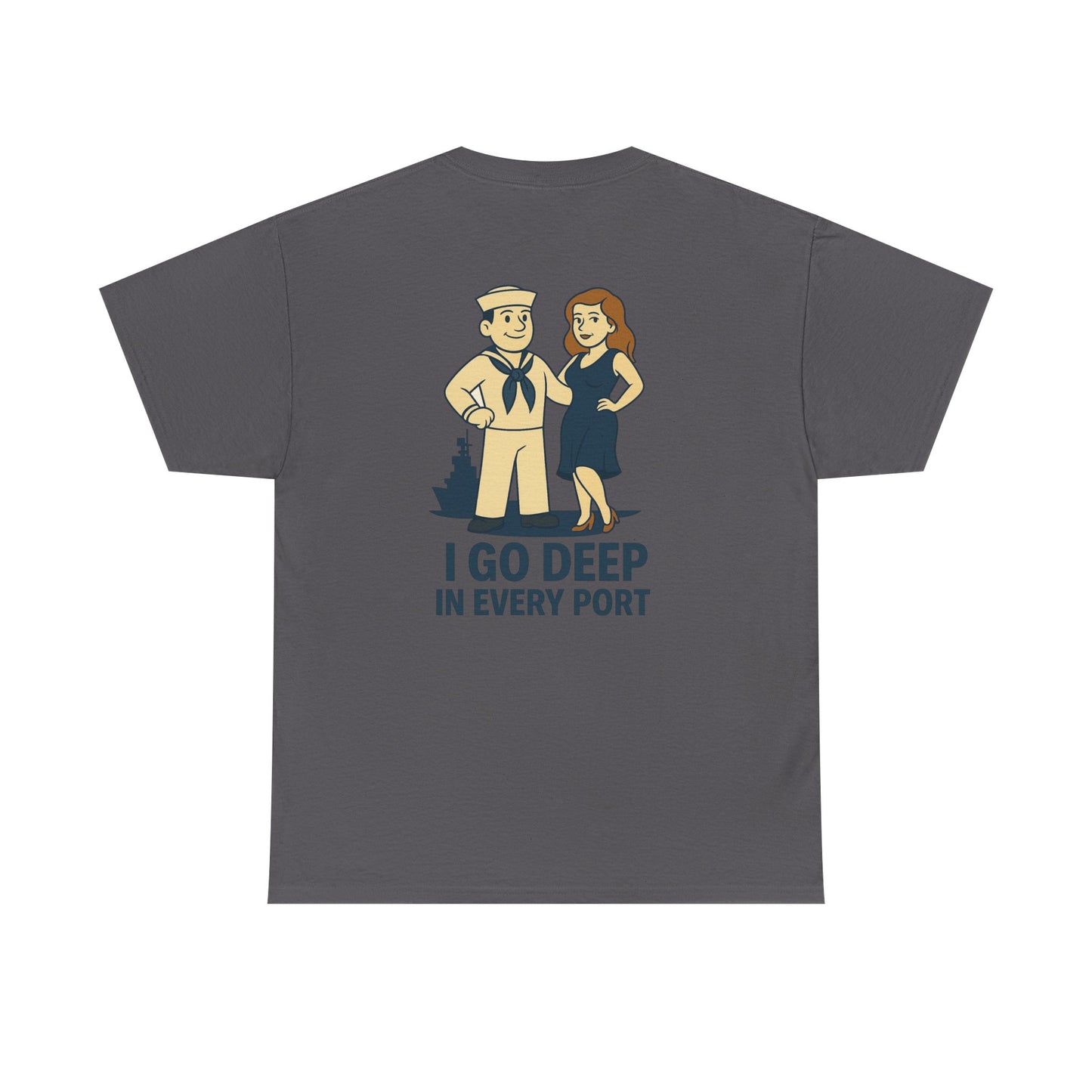 Navy Bubba Graphic Tee – “I Go Deep in Every Port” Funny Sailor Shirt