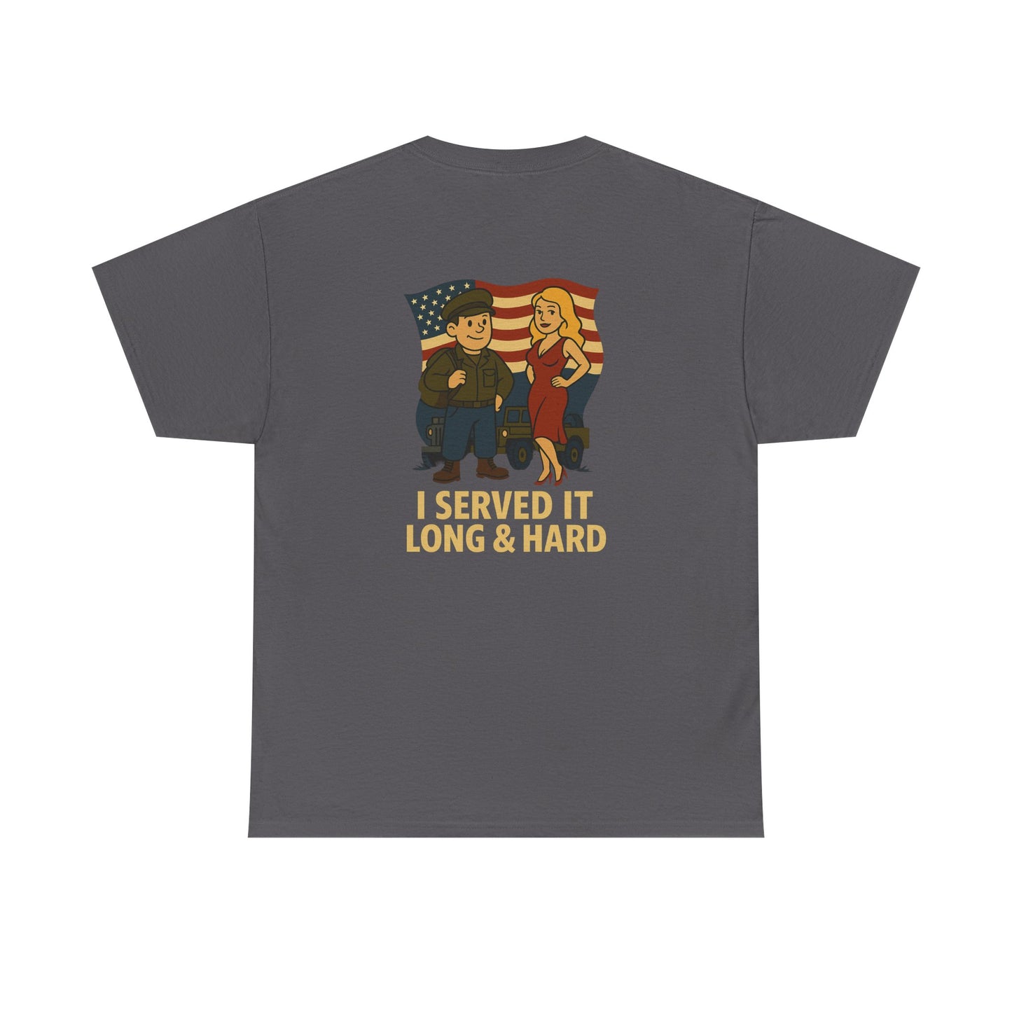 Veteran Bubba Graphic Tee – “I Served It Long & Hard” Funny Military Shirt