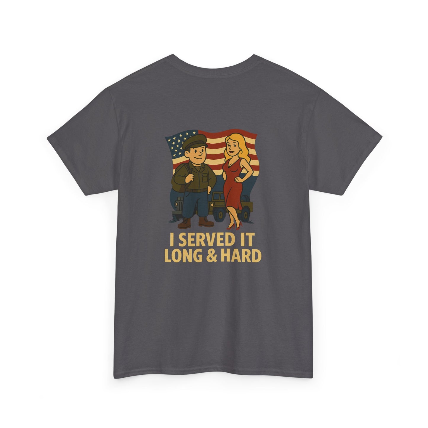 Veteran Bubba Graphic Tee – “I Served It Long & Hard” Funny Military Shirt