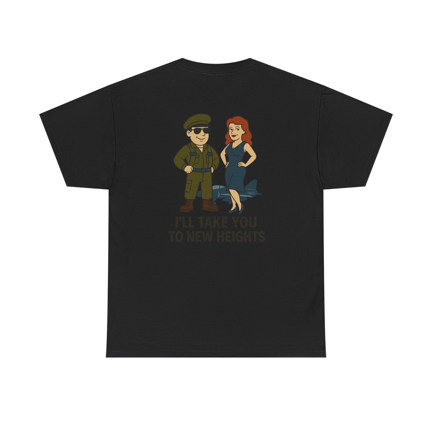 Air Force Bubba Graphic Tee – “I’ll Take You to New Heights” Funny Military Shirt