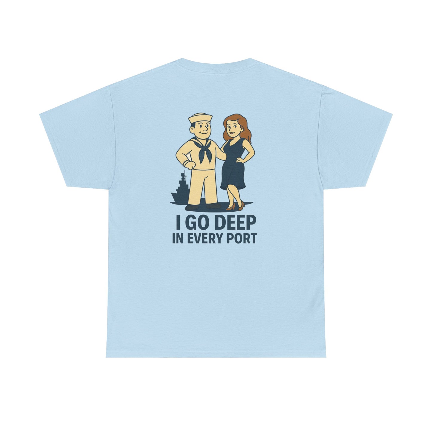 Navy Bubba Graphic Tee – “I Go Deep in Every Port” Funny Sailor Shirt