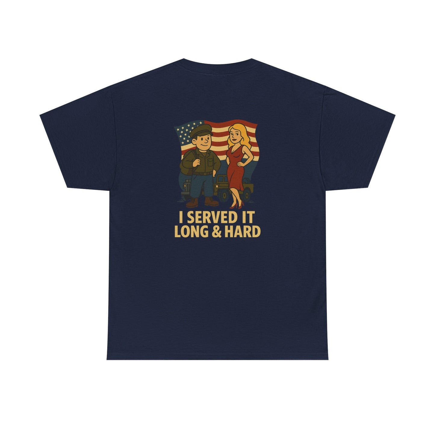 Veteran Bubba Graphic Tee – “I Served It Long & Hard” Funny Military Shirt
