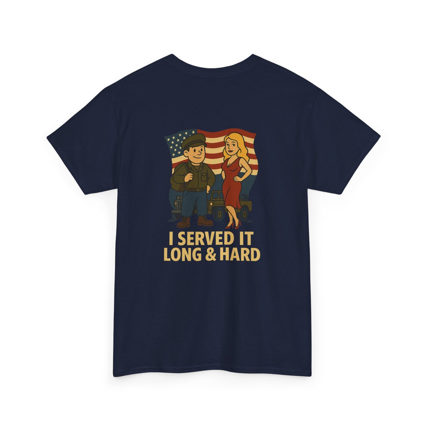 Veteran Bubba Graphic Tee – “I Served It Long & Hard” Funny Military Shirt