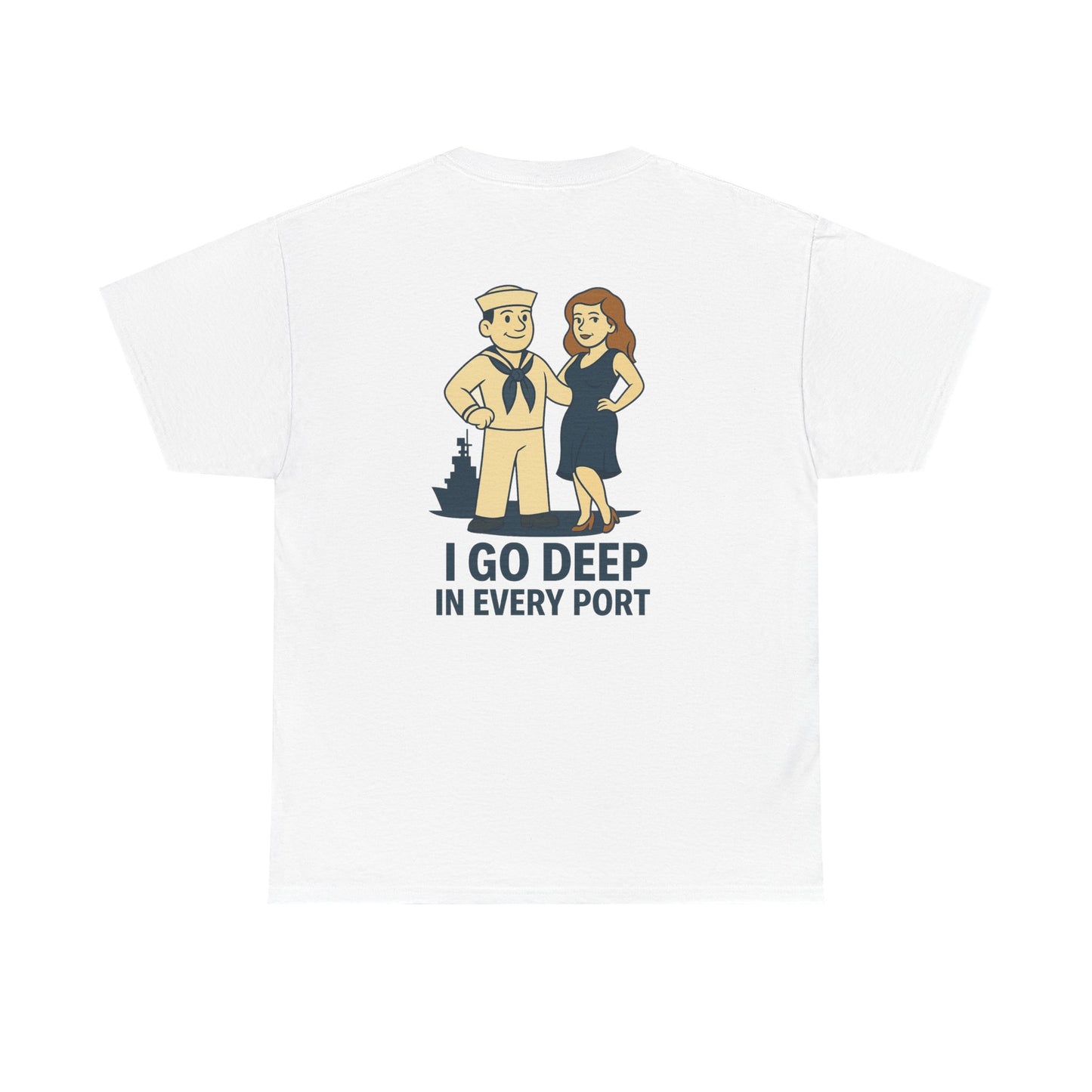 Navy Bubba Graphic Tee – “I Go Deep in Every Port” Funny Sailor Shirt