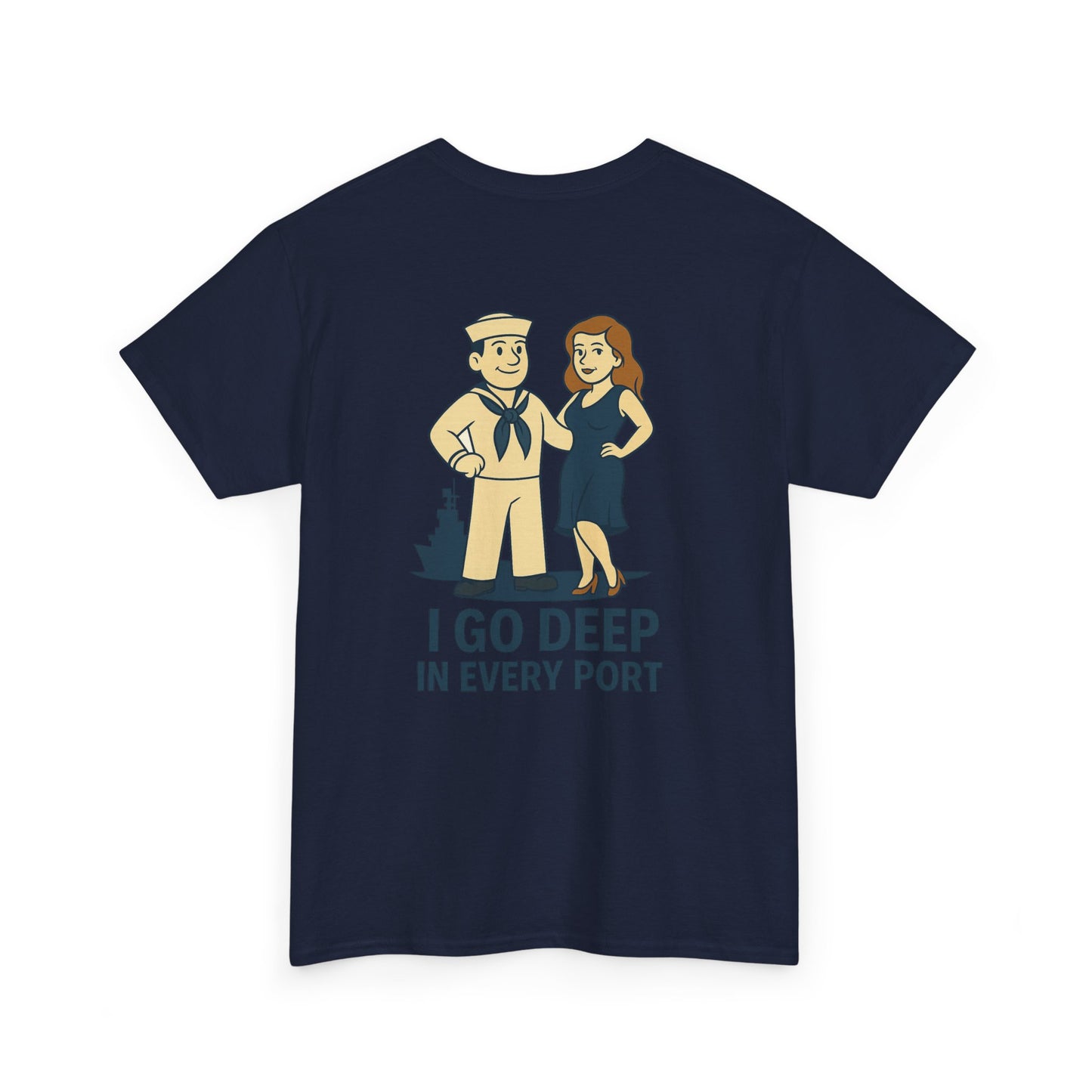 Navy Bubba Graphic Tee – “I Go Deep in Every Port” Funny Sailor Shirt
