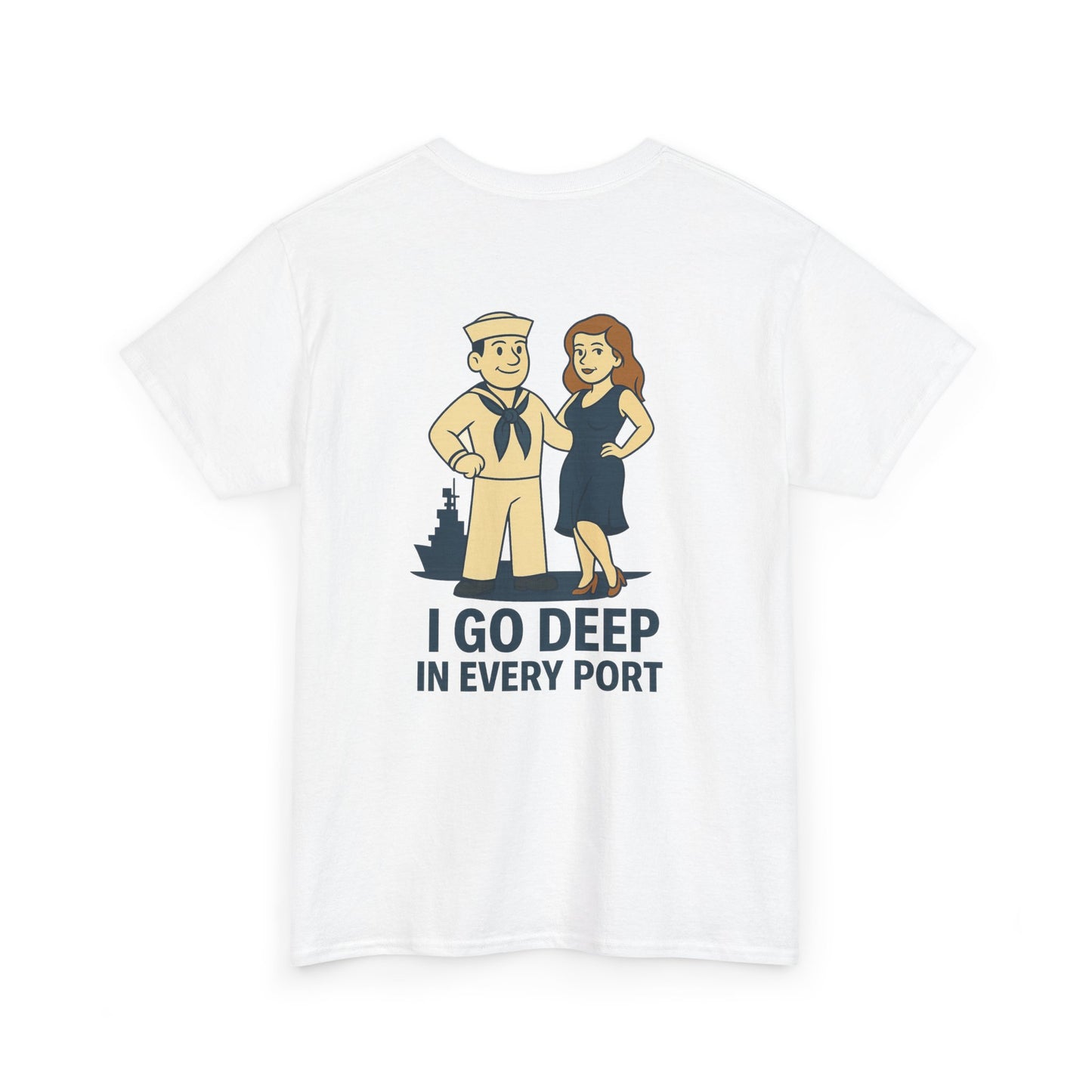 Navy Bubba Graphic Tee – “I Go Deep in Every Port” Funny Sailor Shirt