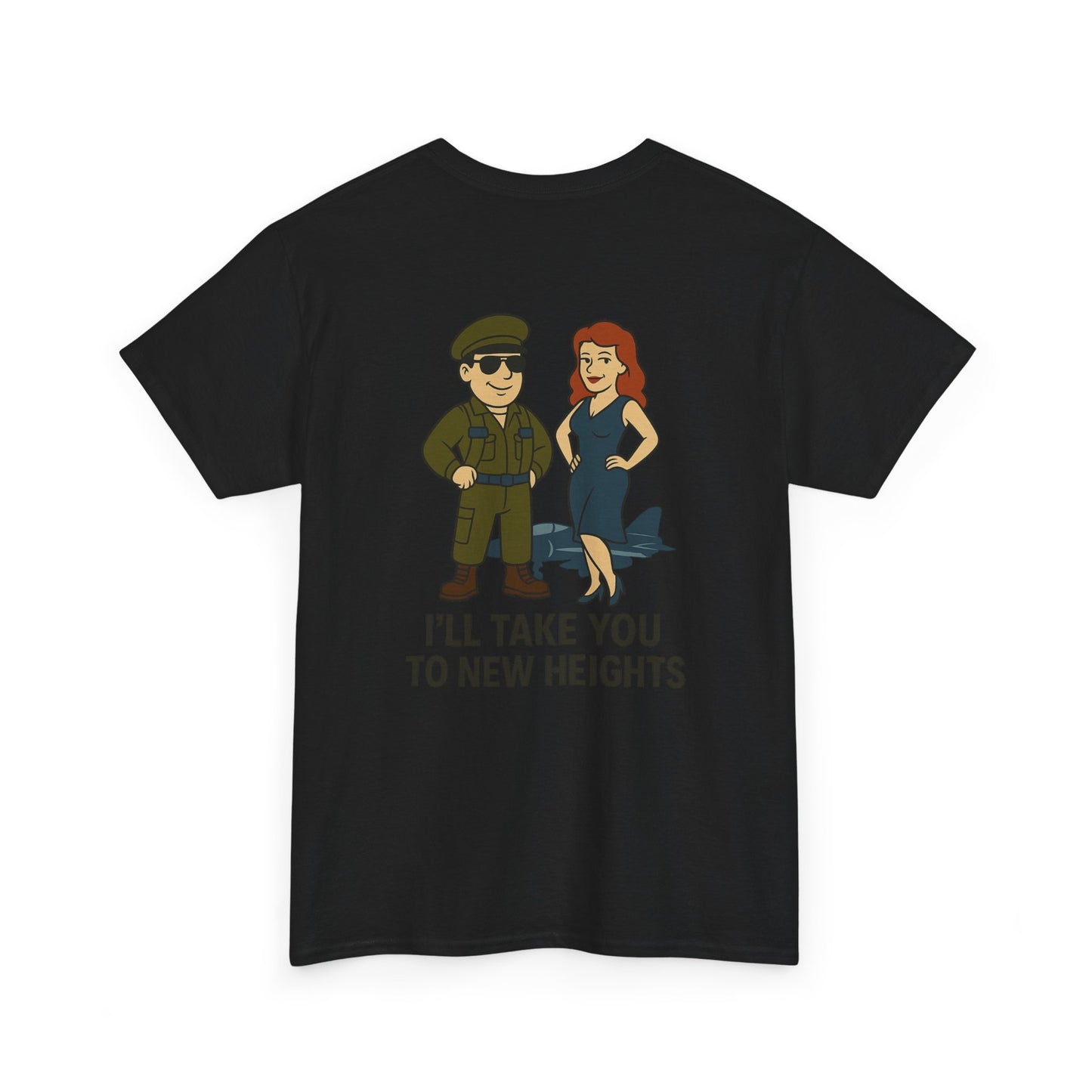 Air Force Bubba Graphic Tee – “I’ll Take You to New Heights” Funny Military Shirt