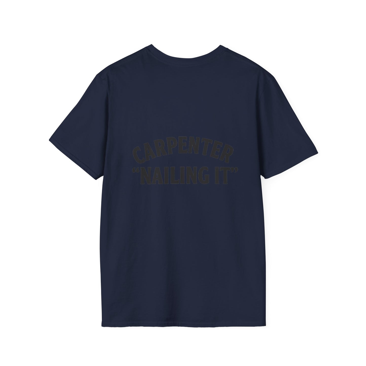 Funny Carpenter T-Shirt, Unisex Softstyle Tee, Gift for DIY Enthusiasts, Father's Day Humor, Unique Work Shirt, Casual Wear