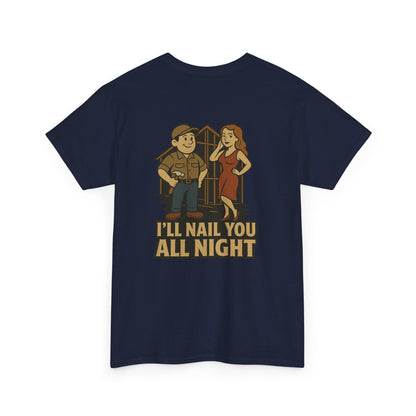Carpenter Bubba Graphic Tee – “I’ll Nail You All Night” Funny Work Shirt