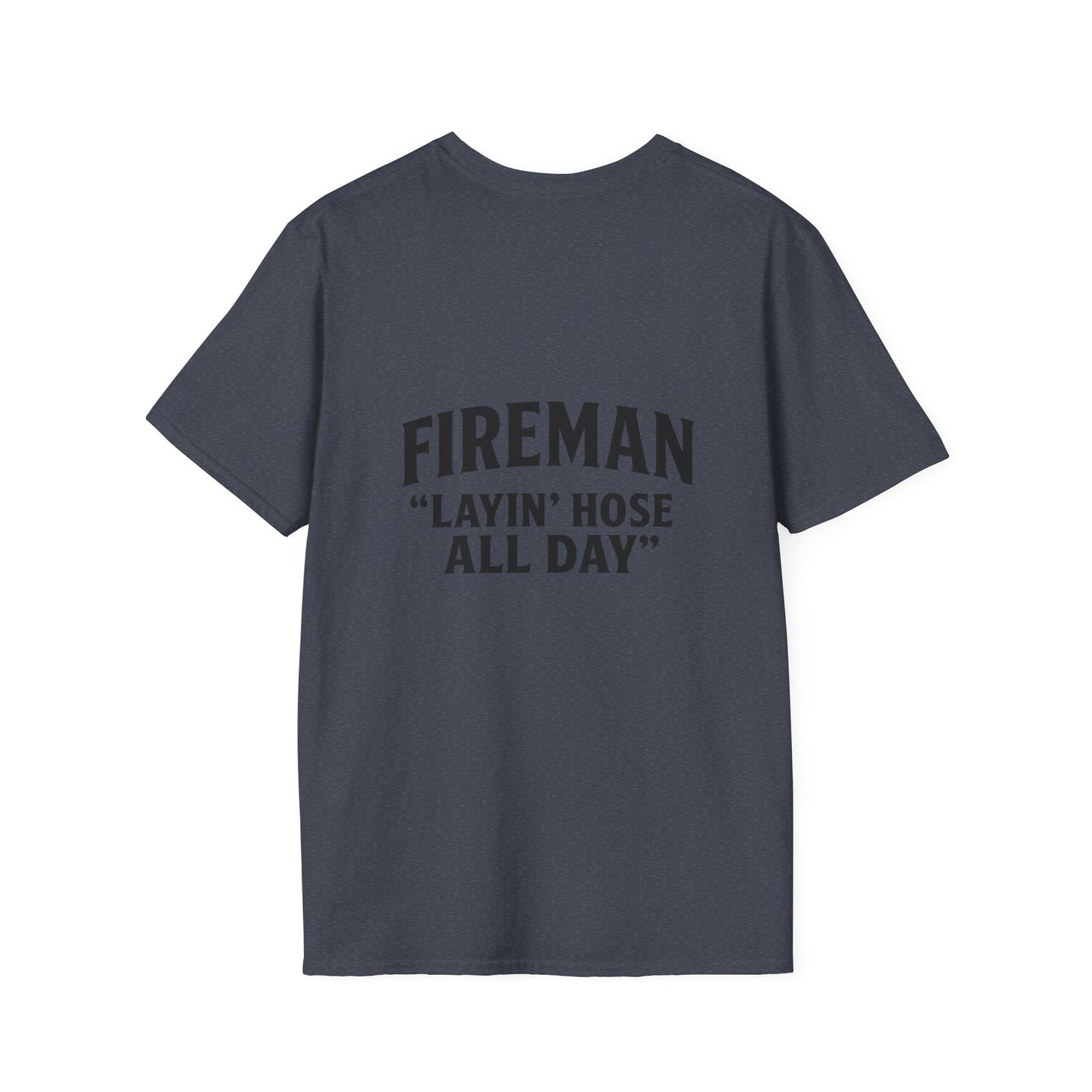 Fireman Layin' Hose All Day T-Shirt, Unisex Graphic Tee for Firefighters, Casual Wear, Gift for Fireman, Birthday & Holiday Apparel