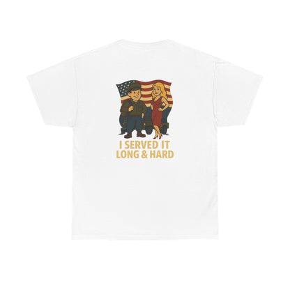 Veteran Bubba Graphic Tee – “I Served It Long & Hard” Funny Military Shirt