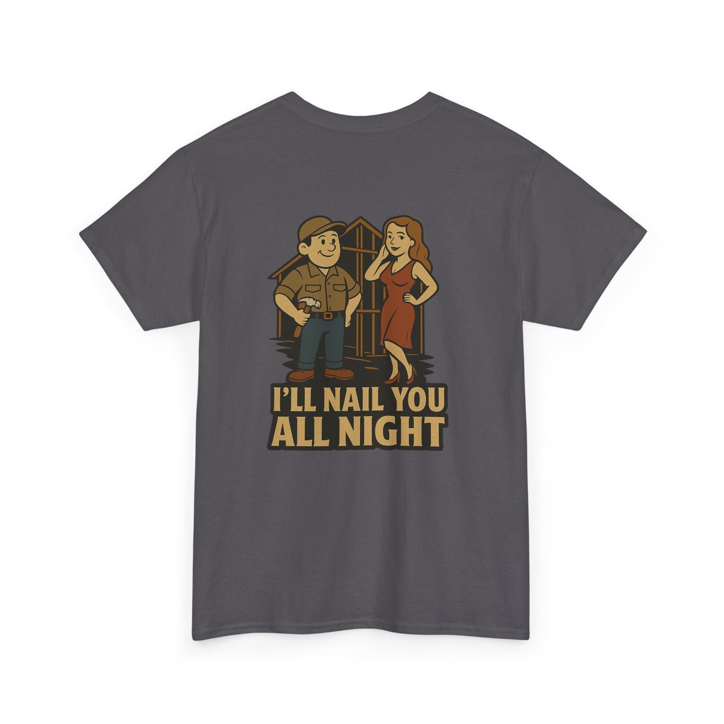 Carpenter Bubba Graphic Tee – “I’ll Nail You All Night” Funny Work Shirt