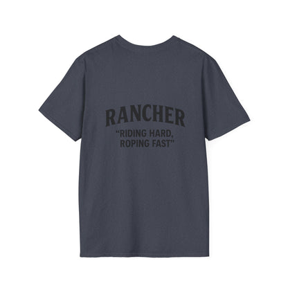 Rancher Quote T-Shirt, Unisex Softstyle Tee, Perfect Gift for Rodeo Lovers, Western Apparel, Father's Day T-Shirt, Casual Outfit