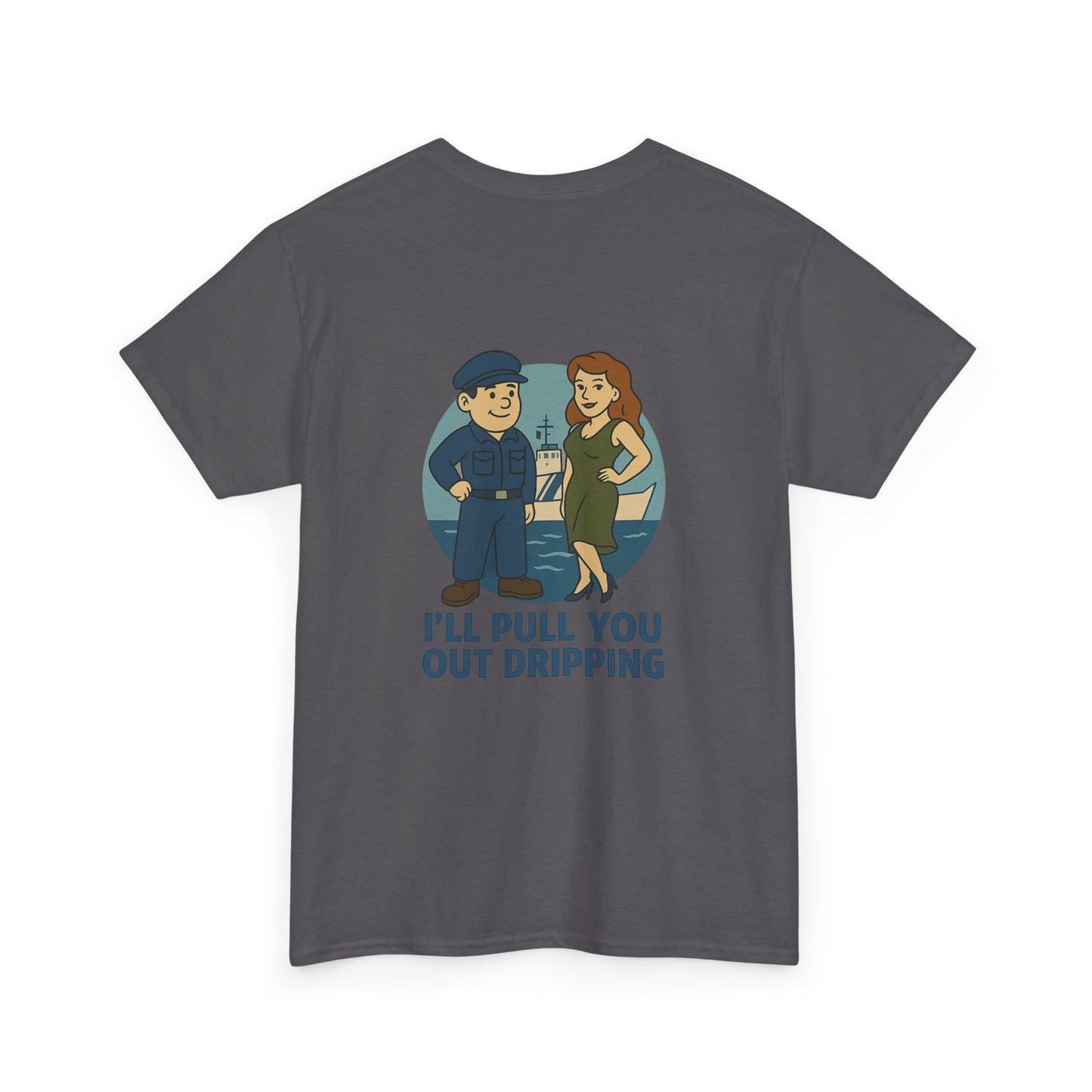 Coast Guard Bubba Graphic Tee – “I’ll Pull You Out Dripping” Funny Military Shirt