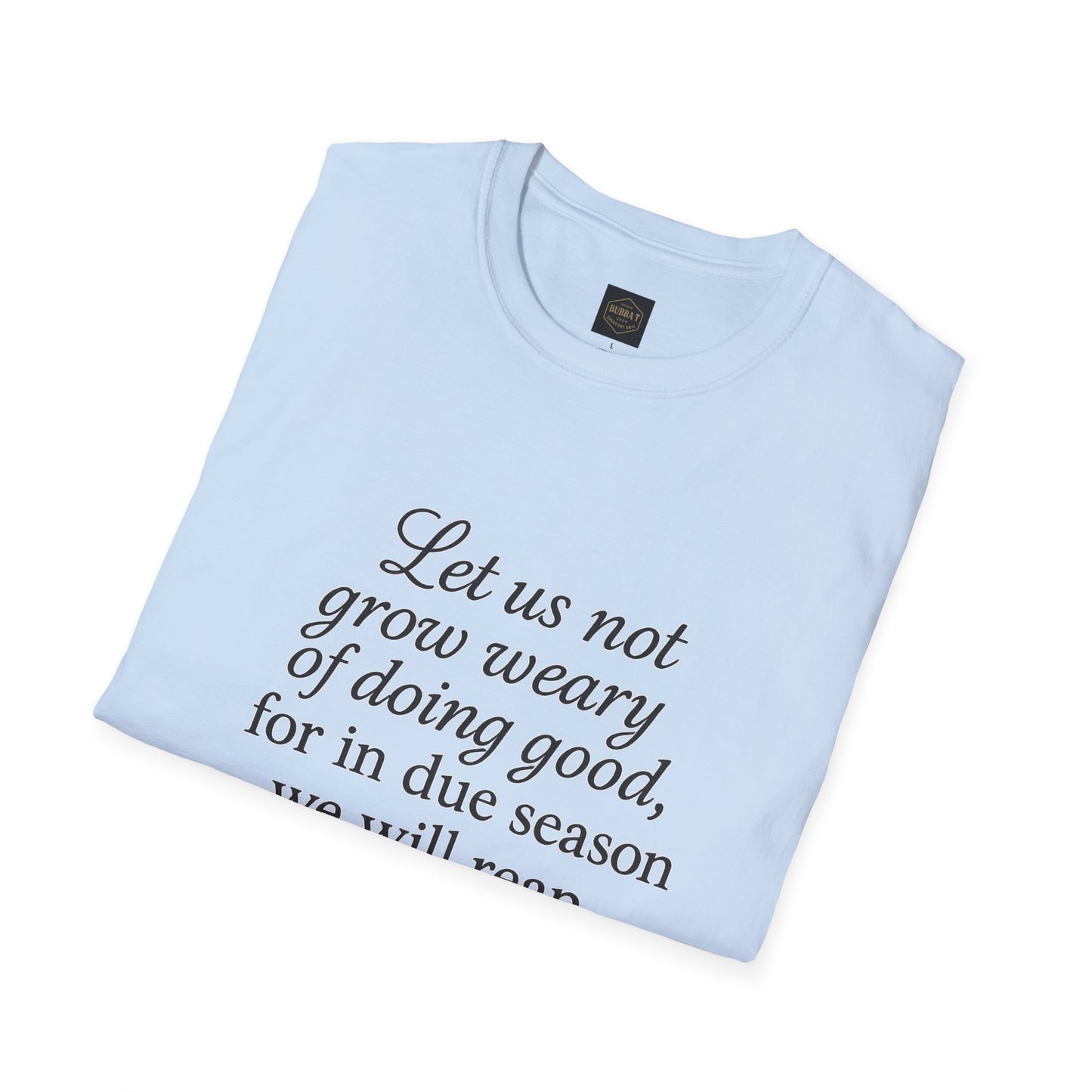 Inspiration Quote T-Shirt: Motivational Apparel, Gift for Encouragement, Faith-Based Wear, Perfect for Church Events, Daily Comfort