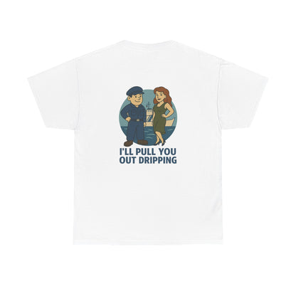 Coast Guard Bubba Graphic Tee – “I’ll Pull You Out Dripping” Funny Military Shirt