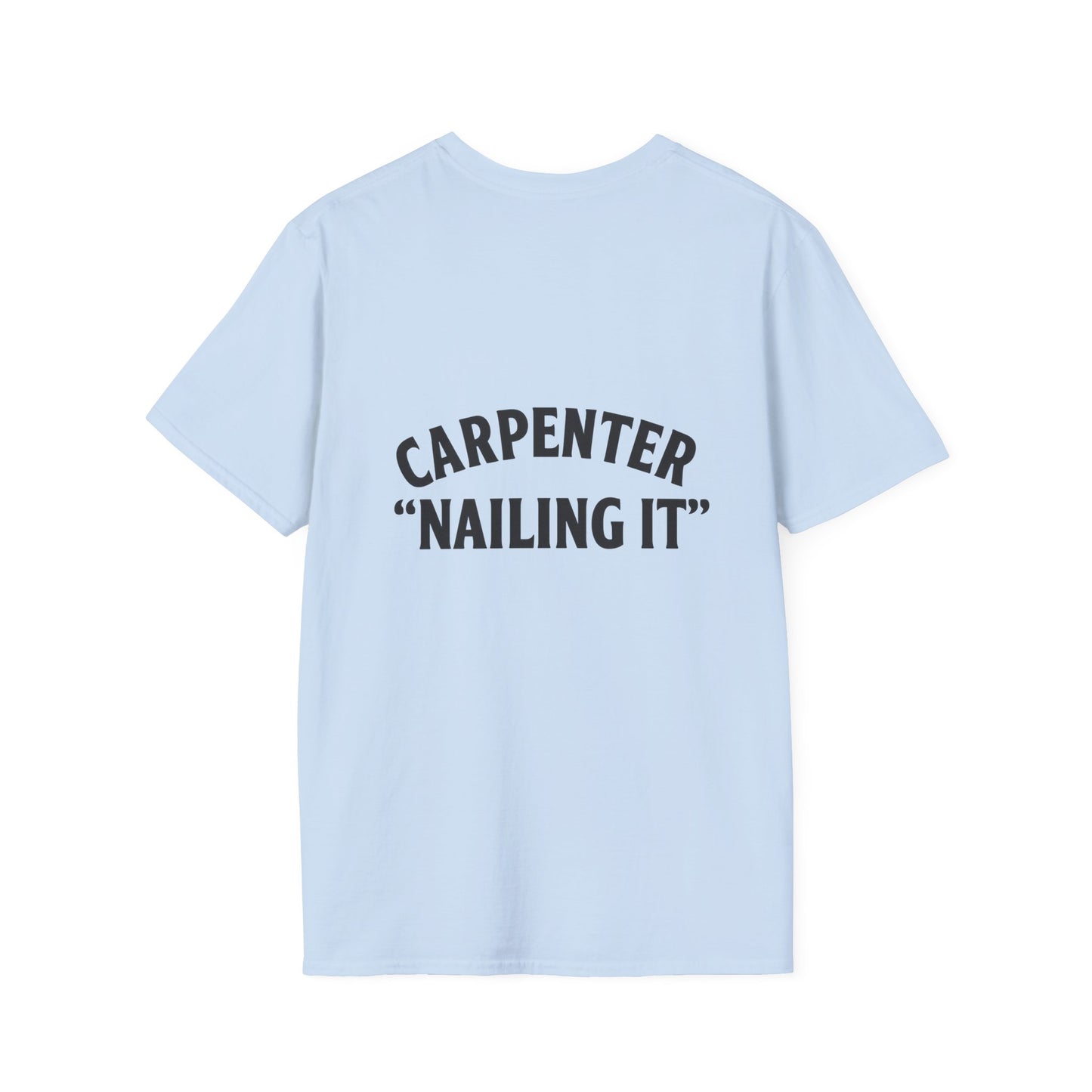 Funny Carpenter T-Shirt, Unisex Softstyle Tee, Gift for DIY Enthusiasts, Father's Day Humor, Unique Work Shirt, Casual Wear