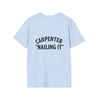 Funny Carpenter T-Shirt, Unisex Softstyle Tee, Gift for DIY Enthusiasts, Father's Day Humor, Unique Work Shirt, Casual Wear