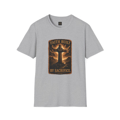 Faith Built T-Shirt — 'Faith Built By Sacrifice' Cross Christian Tee