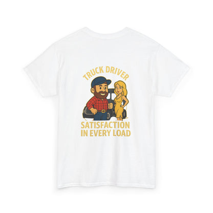 Truck Driver Bubba Graphic Tee – “Satisfaction in Every Load” Funny Trucker Shirt