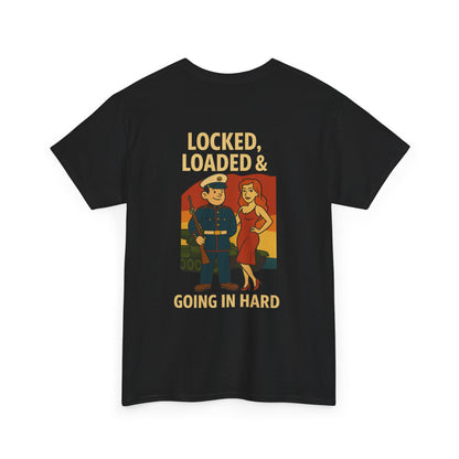 Marine Bubba Graphic Tee – “Locked, Loaded & Going In Hard” Funny Military Shirt