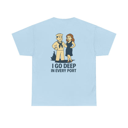 Navy Bubba Graphic Tee – “I Go Deep in Every Port” Funny Sailor Shirt
