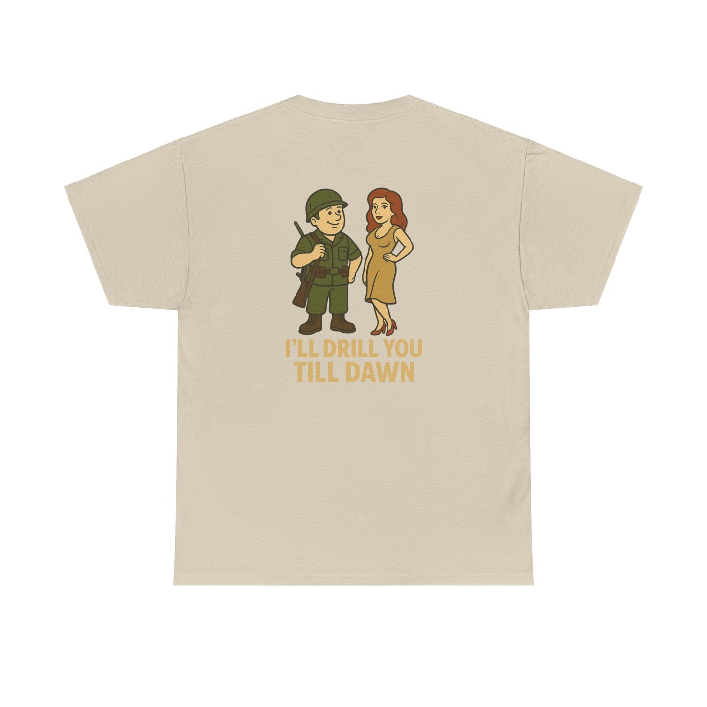 Army Bubba Graphic Tee – “I’ll Drill You Till Dawn” Funny Military Shirt