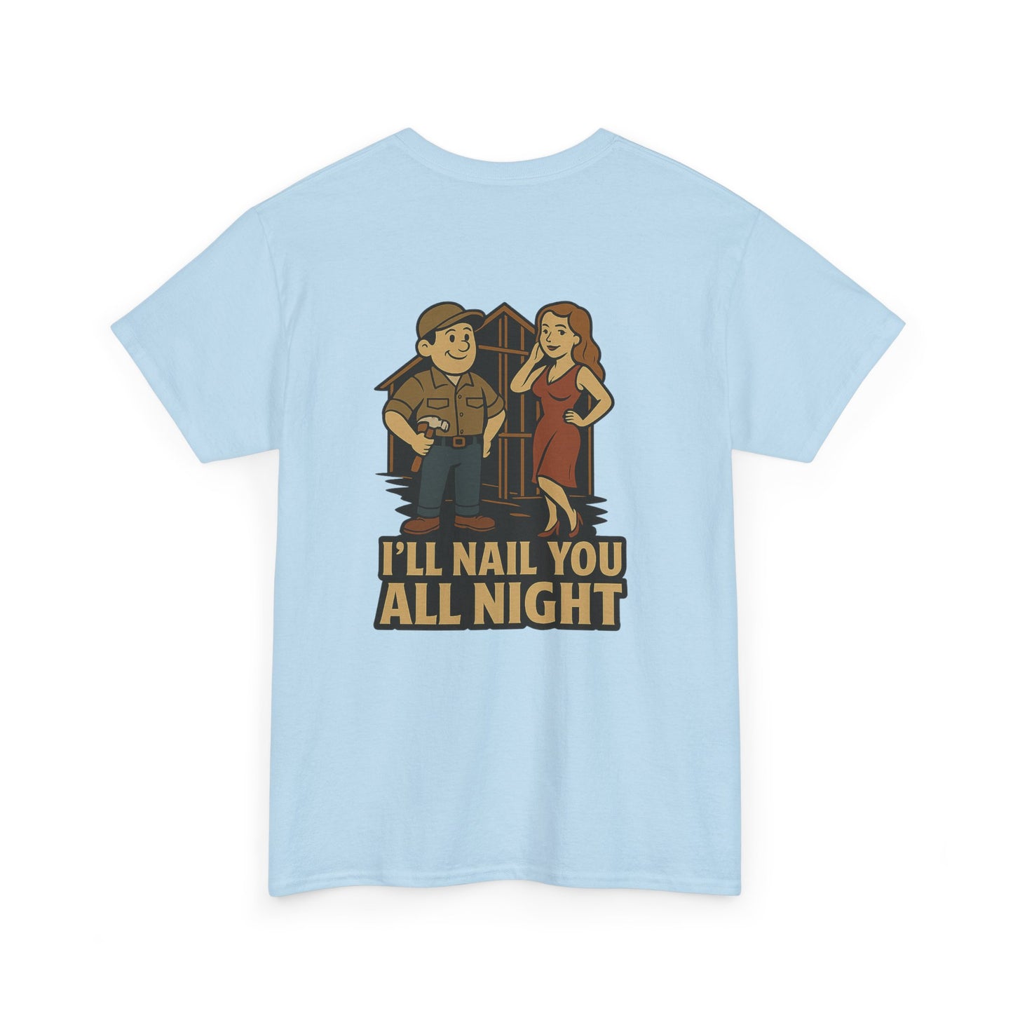 Carpenter Bubba Graphic Tee – “I’ll Nail You All Night” Funny Work Shirt