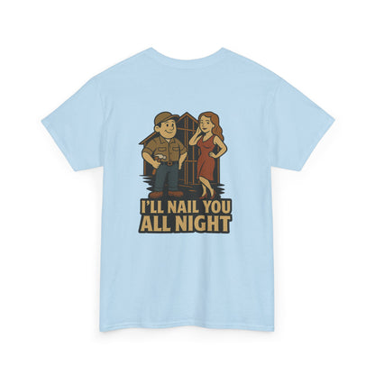 Carpenter Bubba Graphic Tee – “I’ll Nail You All Night” Funny Work Shirt