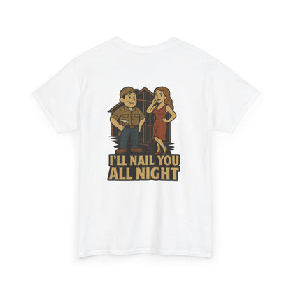Carpenter Bubba Graphic Tee – “I’ll Nail You All Night” Funny Work Shirt