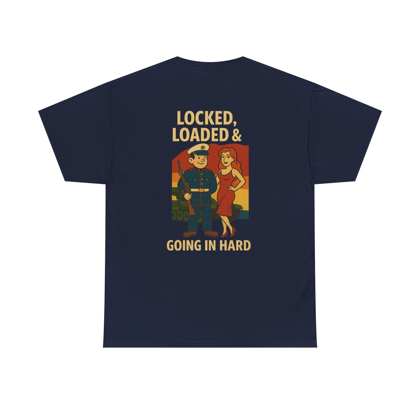Marine Bubba Graphic Tee – “Locked, Loaded & Going In Hard” Funny Military Shirt