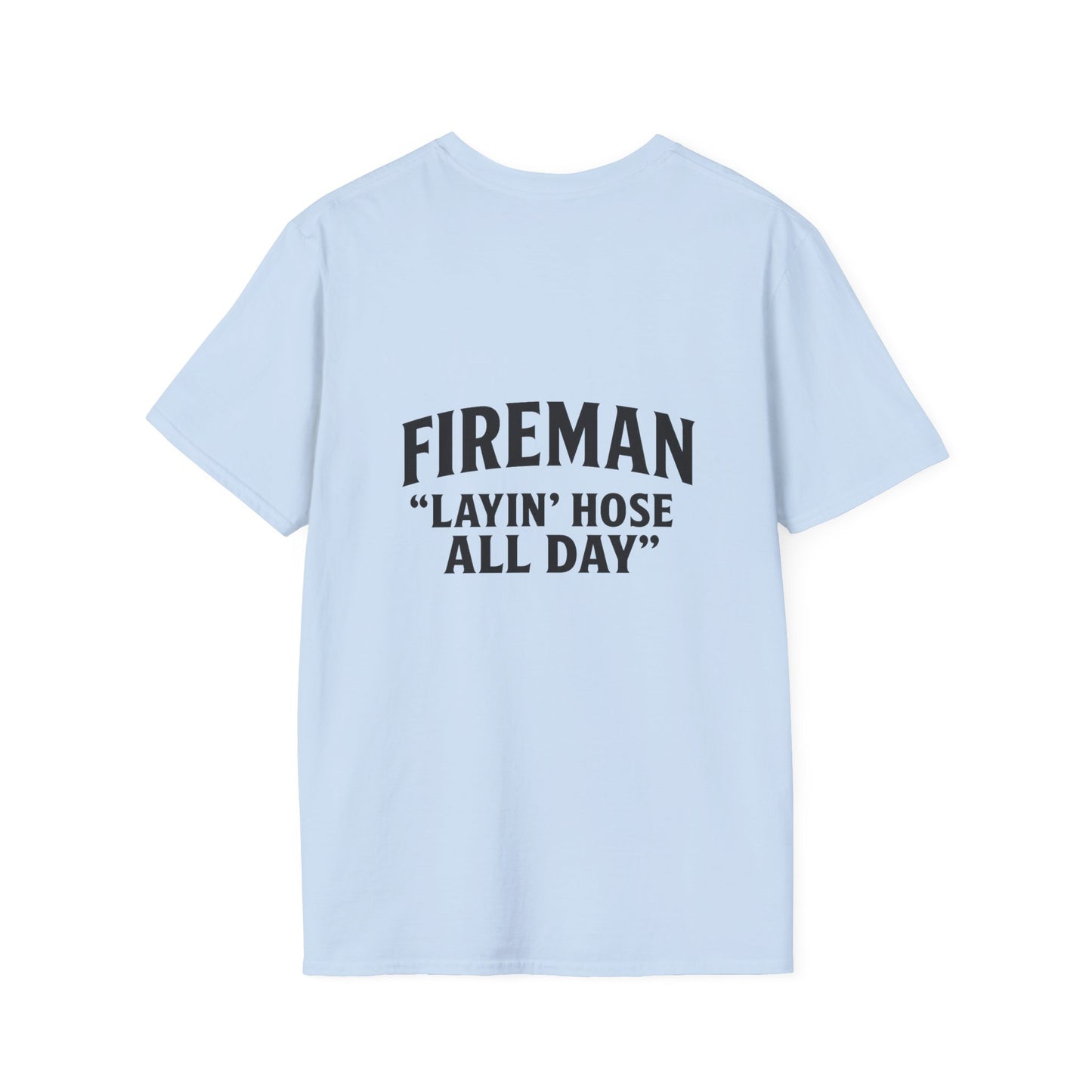 Fireman Layin' Hose All Day T-Shirt, Unisex Graphic Tee for Firefighters, Casual Wear, Gift for Fireman, Birthday & Holiday Apparel