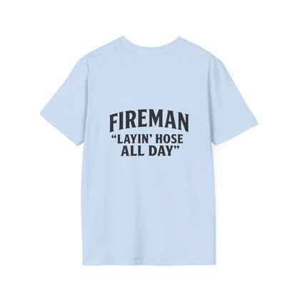 Fireman Layin' Hose All Day T-Shirt, Unisex Graphic Tee for Firefighters, Casual Wear, Gift for Fireman, Birthday & Holiday Apparel