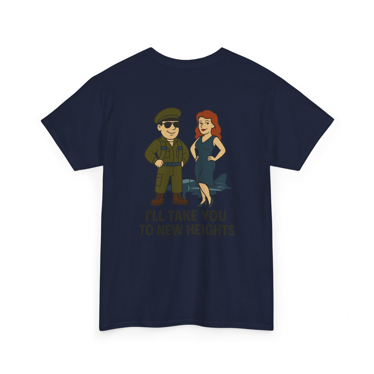 Air Force Bubba Graphic Tee – “I’ll Take You to New Heights” Funny Military Shirt