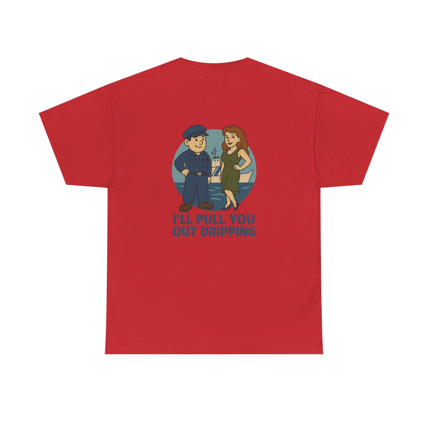 Coast Guard Bubba Graphic Tee – “I’ll Pull You Out Dripping” Funny Military Shirt