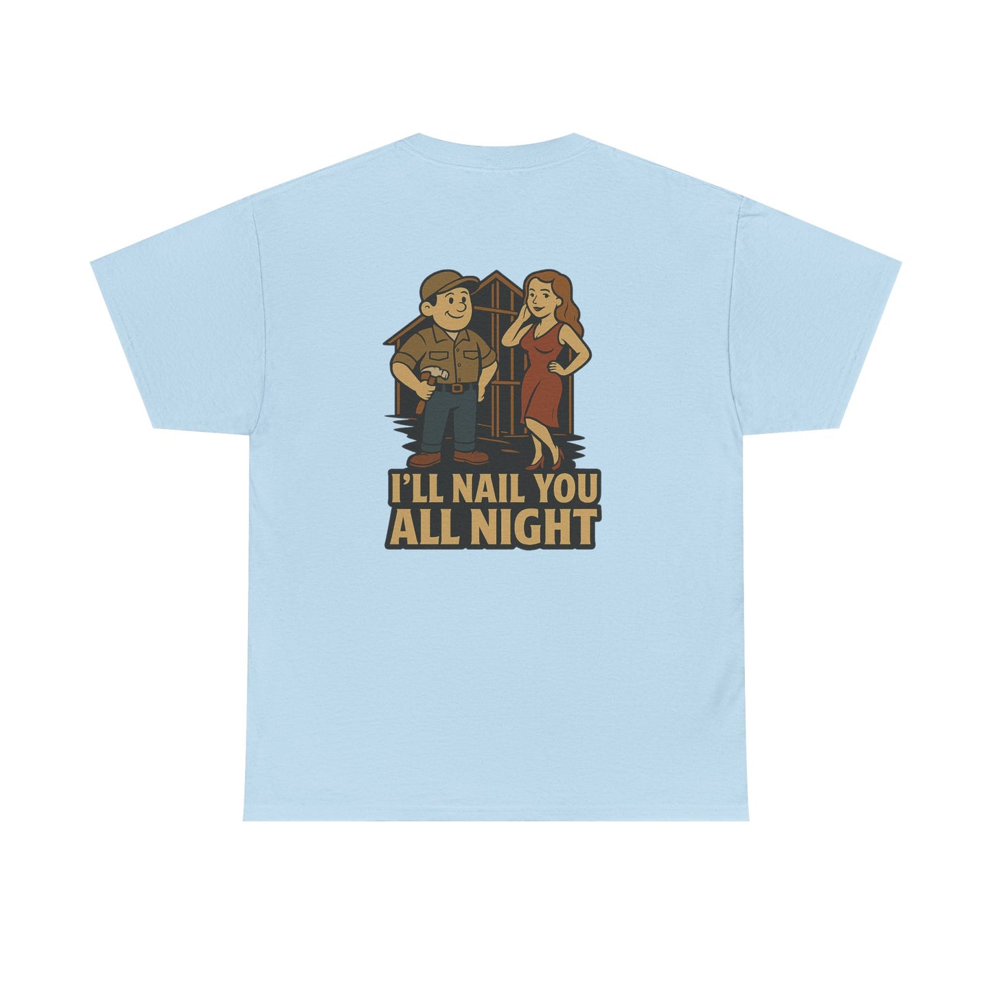 Carpenter Bubba Graphic Tee – “I’ll Nail You All Night” Funny Work Shirt