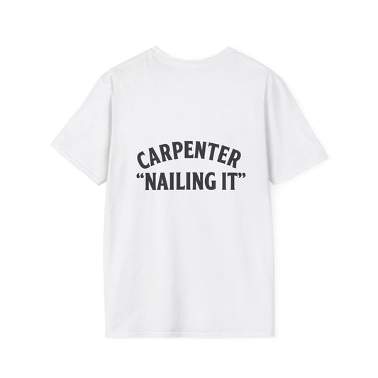 Funny Carpenter T-Shirt, Unisex Softstyle Tee, Gift for DIY Enthusiasts, Father's Day Humor, Unique Work Shirt, Casual Wear