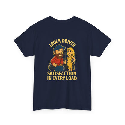 Truck Driver Bubba Graphic Tee – “Satisfaction in Every Load” Funny Trucker Shirt