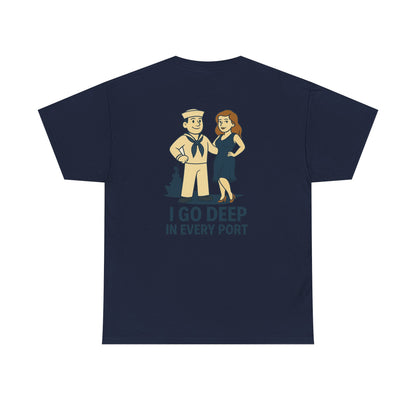 Navy Bubba Graphic Tee – “I Go Deep in Every Port” Funny Sailor Shirt