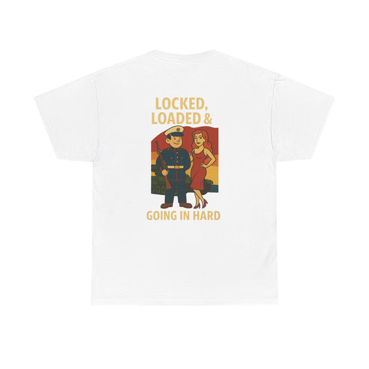 Marine Bubba Graphic Tee – “Locked, Loaded & Going In Hard” Funny Military Shirt