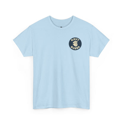 Navy Bubba Graphic Tee – “I Go Deep in Every Port” Funny Sailor Shirt