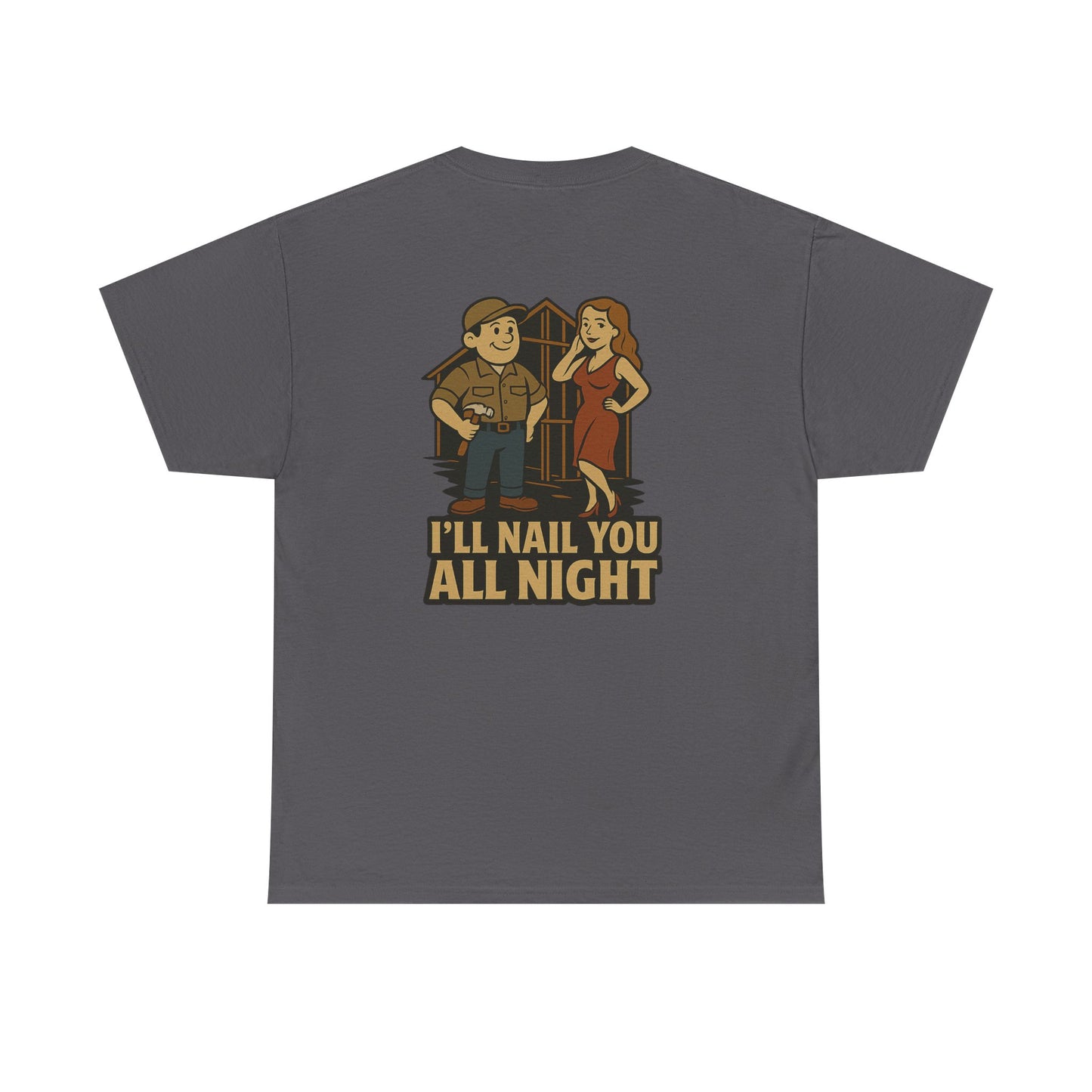 Carpenter Bubba Graphic Tee – “I’ll Nail You All Night” Funny Work Shirt