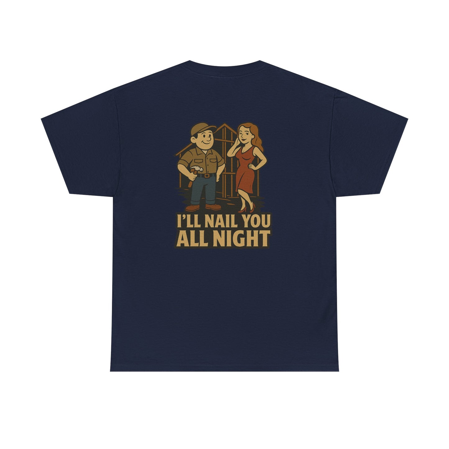 Carpenter Bubba Graphic Tee – “I’ll Nail You All Night” Funny Work Shirt