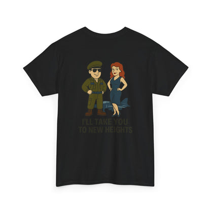 Air Force Bubba Graphic Tee – “I’ll Take You to New Heights” Funny Military Shirt