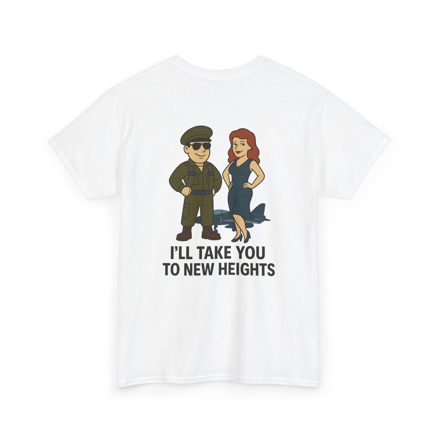 Air Force Bubba Graphic Tee – “I’ll Take You to New Heights” Funny Military Shirt