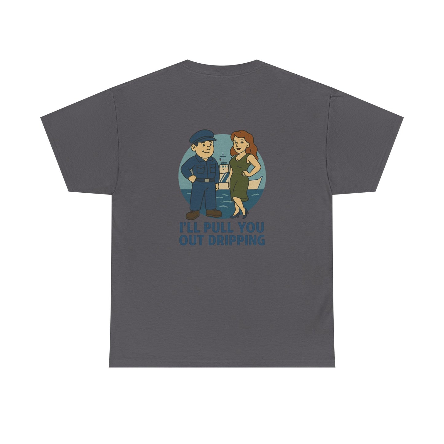 Coast Guard Bubba Graphic Tee – “I’ll Pull You Out Dripping” Funny Military Shirt