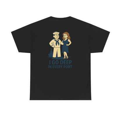 Navy Bubba Graphic Tee – “I Go Deep in Every Port” Funny Sailor Shirt
